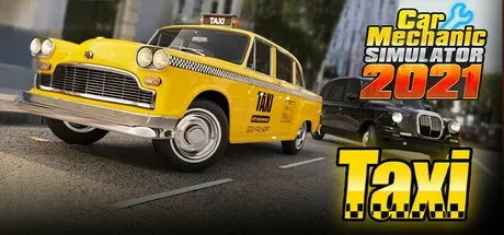 Car Mechanic Simulator 2021 Taxi v1.0.37 (RUNE Release) cover art