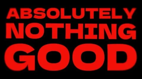 ABSOLUTELY NOTHING GOOD cover art