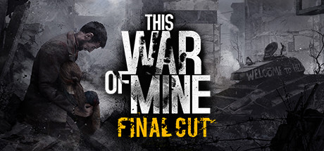 This War of Mine Final Cut Build 16707492 (RUNE Release) + all DLC cover art
