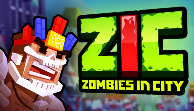 ZIC Zombies in City v22.01.2020 - PLAZA cover art