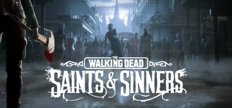 Download game The Walking Dead Saints and Sinners v179550 latest version