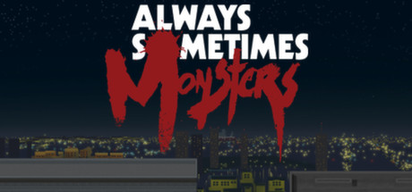 Always Sometimes Monsters v1.27b - PLAZA cover art