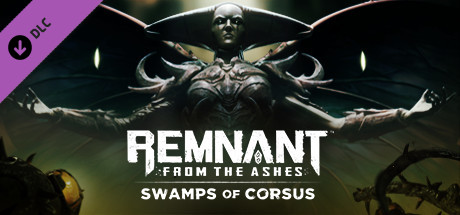 Remnant From the Ashes Swamps of Corsus - CODEX + Update v241779 cover art