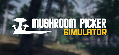 Mushroom Picker Simulator v1.0.032 stable - PLAZA cover art