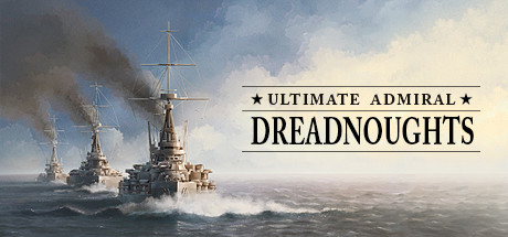 Download game Ultimate Admiral Dreadnoughts (TENOKE RELEASE) + Update v1.7.0.0 latest version
