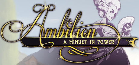 Ambition A Minuet in Power v1.0b15 - GOG cover art
