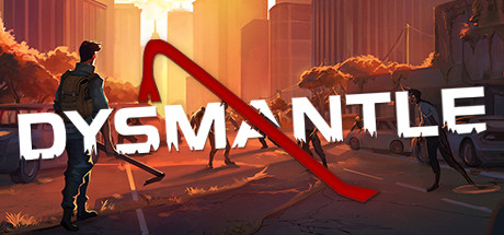 Download game DYSMANTLE v1.4.1.7 (Build 19872297) latest version