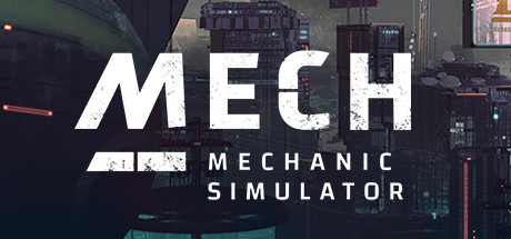 Mech Mechanic Simulator v2021.04.20 - CODEX + Update 3 cover art