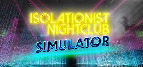 Isolationist Nightclub Simulator v1.0 - DARKSiDERS cover art