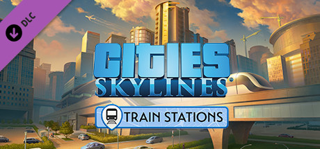 Cities Skylines Train Stations v1.13.3-f9 - CODEX cover art