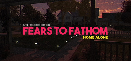 Fears to Fathom Home Alone v1.1.2 cover art