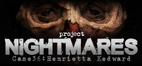 Project Nightmares Case 36 Henrietta Kedward - PLAZA + Update v1.005 cover art
