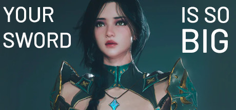 Your Sword Is So Big v1.0 - PLAZA cover art