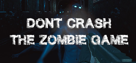 Dont Crash The Zombie Game v1.1.3 - DARKSiDERS cover art