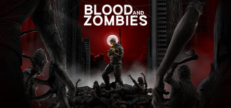 Blood And Zombies v1.0 Build 9185388 - SKIDROW cover art