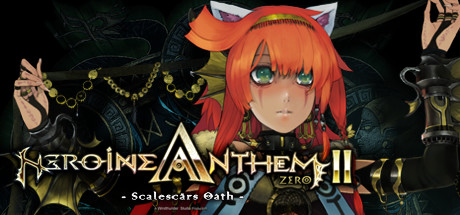 Heroine Anthem Zero 2 Scalescars Oath v2022.02.22 - PLAZA cover art