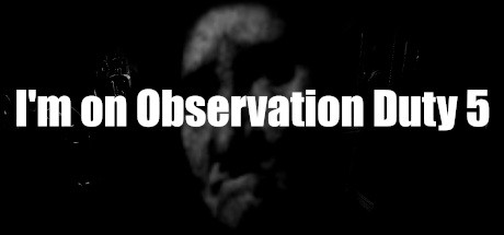 I am on Observation Duty 5 Build 8739590 - TiNYiSO cover art