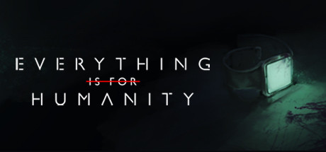 Everything Is For Humanity Build 9004081 - TiNYiSO cover art