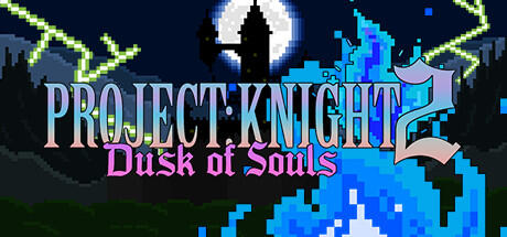 PROJECT KNIGHT 2 Dusk of Souls Build 8747996 cover art