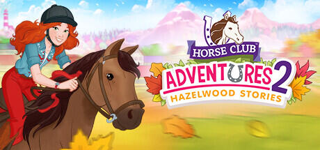 Horse Club Adventures 2 Hazelwood Stories v1.0 Build 9617536 cover art