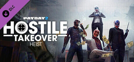 PAYDAY 2 Hostile Takeover Heist Build 10619567 cover art