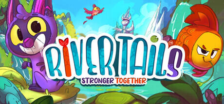 River Tails Stronger Together Build 12957355 (RUNE RELEASE) cover art
