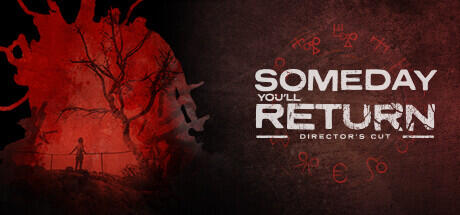Someday Youll Return Directors Cut Build 10707302 - SKIDROW cover art