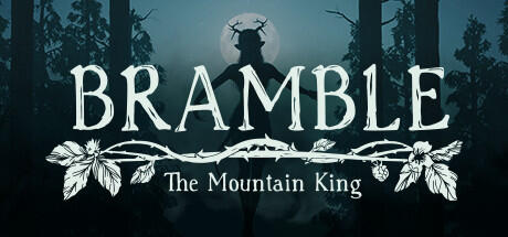 Download Bramble The Mountain King Build 11395309 - TENOKE
