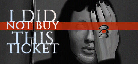 Download I Did Not Buy This Ticket + Update v1.2.2.0
