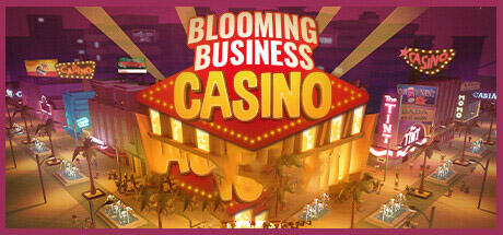 Blooming Business Casino Build 11290106 - SKIDROW cover art