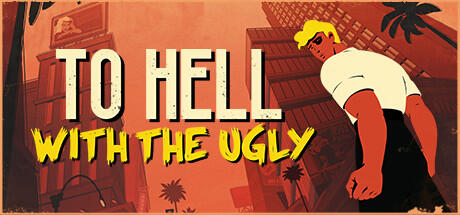To Hell With The Ugly - TENOKE + Update v20230705 (Build 11630872) cover art