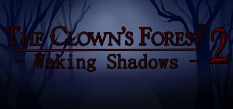 The Clowns Forest 2 Waking Shadows Build 12133536 - TENOKE cover art