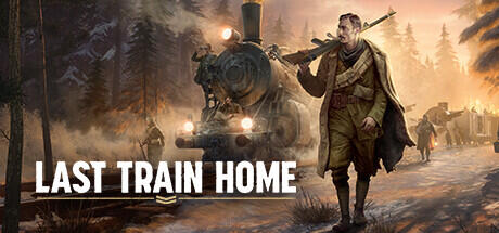 Last Train Home (RUNE RELEASE) + Update v1.0.0.32413 cover art