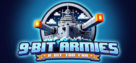 9-Bit Armies A Bit Too Far Build 864547 + Going Rogue DLC cover art