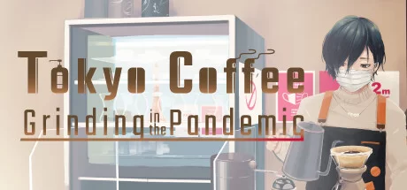 Tokyo Coffee Grinding in the Pandemic Build 15329317 (TENOKE RELEASE) cover art