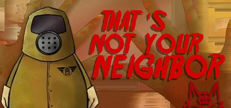 Thats not your Neighbor Build 16919342 (TENOKE Release) cover art