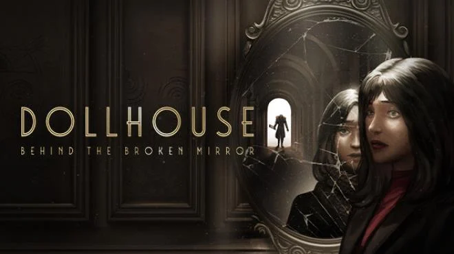 Dollhouse Behind the Broken Mirror Build 17806862 (P2P Release) cover art