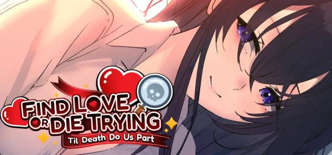 Find Love or Die Trying Til Death Do Us Part Build 17759841 (TENOKE Release) cover art