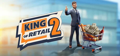King of Retail 2 Build 22846709 (Day One Feedback) cover art