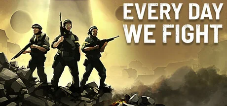 Every Day We Fight Build 21295939 cover art