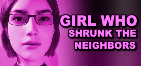 Girl Who Shrunk the Neighbors v8.8.3 cover art