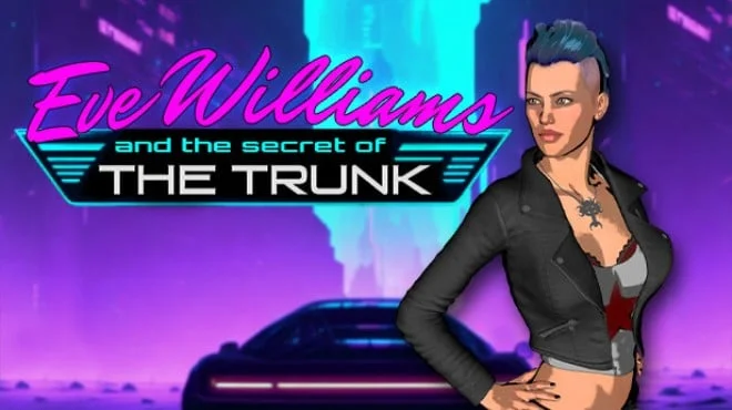 Eve Williams And The Secret Of The Trunk Build 13951654 cover art