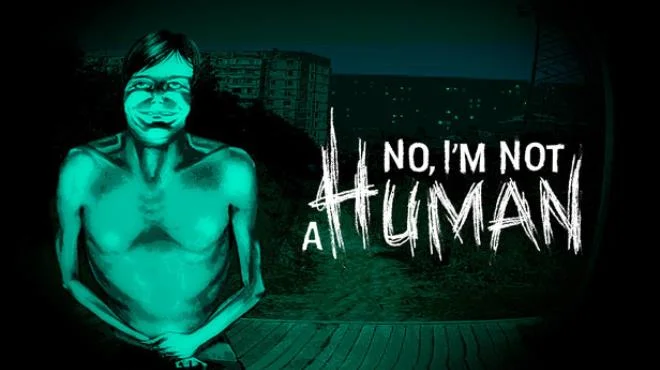 Download game No Im not a Human v1.3.19a latest version