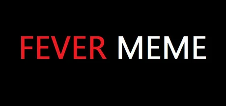 Fever Meme Build 20317841 cover art