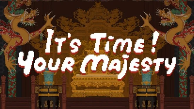 Its time Your Majesty (TENOKE) Build 19974473 cover art