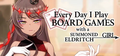 Everyday I Play Board Games with a Summoned Eldritch Girl Build 21433236 cover art