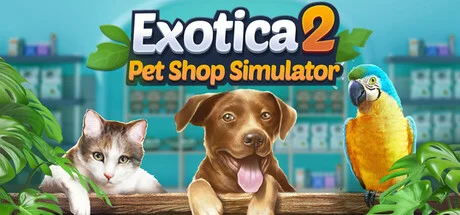 Exotica 2 Pet Shop Simulator (TENOKE) Build 21591446 cover art