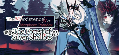 The NOexistenceN of Morphean Paradox The Forest of Silver Shallots v0.1.00009 / Build 21630479 cover art