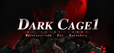 Dark Cage1 Reincarnation For Salvation Build 20638200 cover art