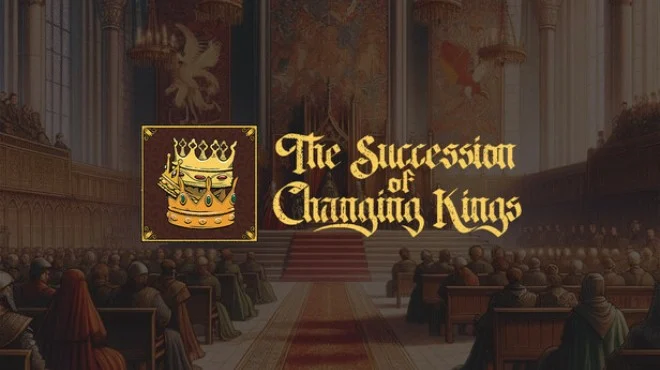 The Succession of Changing Kings Build 22151855 (TENOKE) cover art